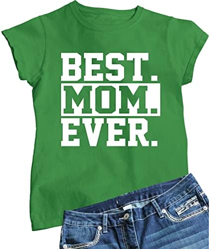 Выкладывайся с всички сили, Женска тениска Best Mom Някога 1, най-Добрата майка в света, за Деня на майката